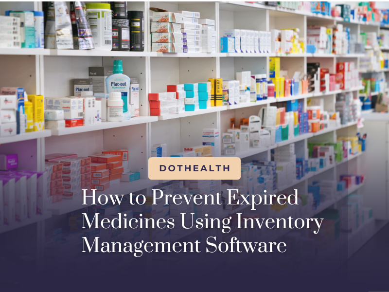 How to Prevent Expired Medicines Using Inventory Management Softw